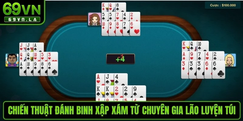 Chiến thuật đánh binh xập xám từ chuyên gia lão luyện túi