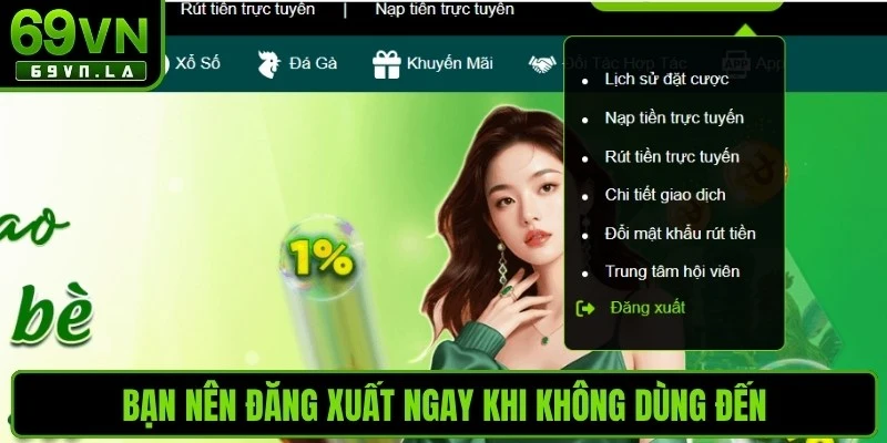 Bạn nên đăng xuất ngay khi không dùng đến
