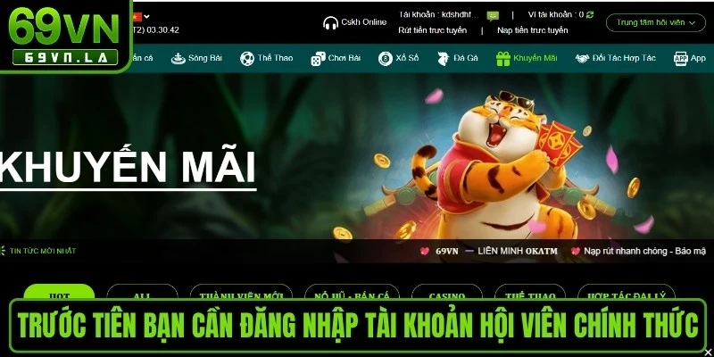 Trước tiên bạn cần đăng nhập tài khoản hội viên chính thức