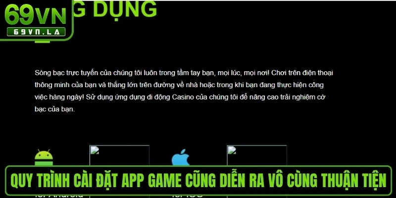 Quy trình cài đặt app game cũng diễn ra vô cùng thuận tiện